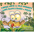 There Was an Old Monkey Who Swallowed a Frog - Hardcover
