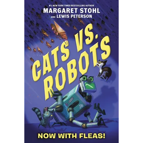 Cats vs. Robots: Now with Fleas! - Hardcover
