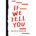 If We Tell You - Hardcover