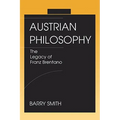 Austrian Philosophy: The Legacy of Franz Brentano - Paperback