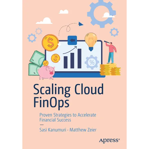 Scaling Cloud Finops: Proven Strategies to Accelerate Financial Success - Paperback