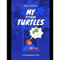 My Python Turtles - Paperback