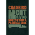 Night Driving: Notes from a Prodigal Soul - Paperback