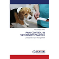 Pain Control in Veterinary Practice - Paperback