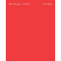 Crossings: Dominique Coulon & Associés - Hardcover