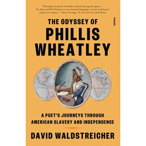 The Odyssey of Phillis Wheatley: A Poet's Journeys Through American Slavery and Independence - Paperback