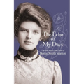 The Echo of My Days: The Lost Stories and Poems of Bessie Smith Stanton - Paperback