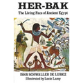 Her-Bak: The Living Face of Ancient Egypt - Paperback