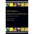 Mild Cognitive Impairment and Dementia: Definitions, Diagnosis, and Treatment - Paperback