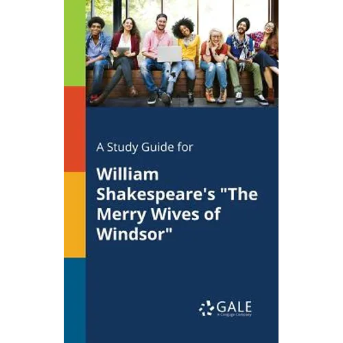 A Study Guide for William Shakespeare's "The Merry Wives of Windsor" - Paperback