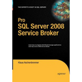 Pro SQL Server 2008 Service Broker - Paperback