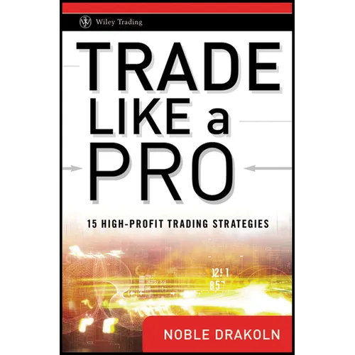 Trade Like a Pro: 15 High-Profit Trading Strategies - Hardcover