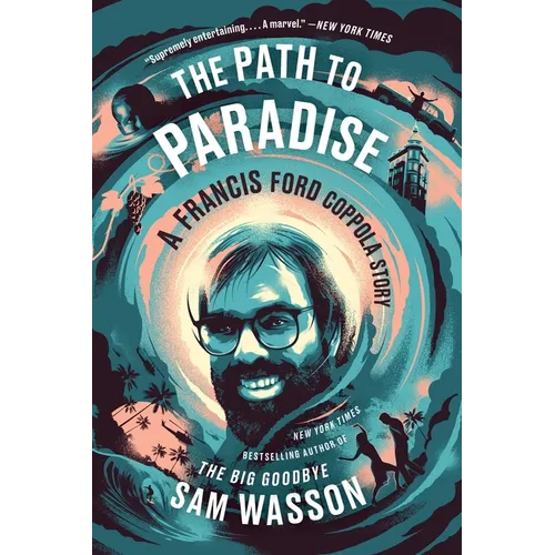 The Path to Paradise: A Francis Ford Coppola Story - Paperback