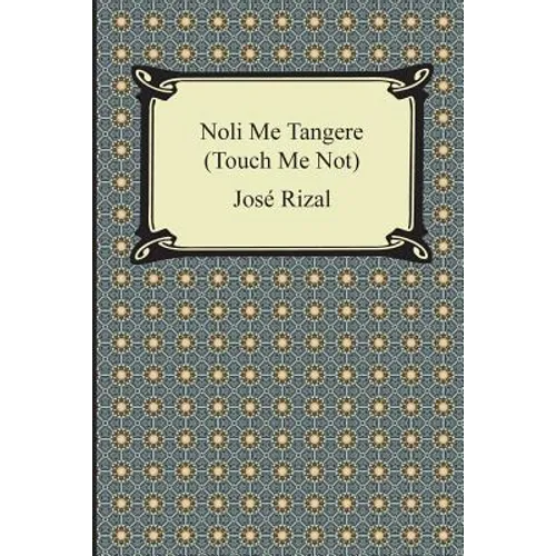 Noli Me Tangere (Touch Me Not) - Paperback