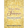 Who's Who in Shakespeare: A Dictionary of Characters and Proper Names - Paperback