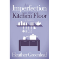 An Imperfection in the Kitchen Floor - Paperback