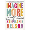 Imagine More: Do What You Love, Discover Your Potential - Paperback
