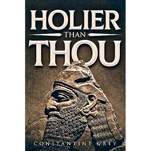 Holier Than Thou By Constantine Grey - Paperback
