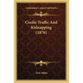 Coolie Traffic And Kidnapping (1876) - Paperback