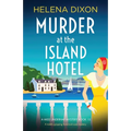Murder at the Island Hotel: A totally gripping historical cozy mystery - Paperback