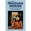 The Obstinate Horse and Other Stories from the China Inland Mission - Paperback
