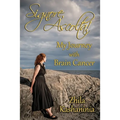 Signore, Ascolta! My Journey with Brain Cancer - Paperback