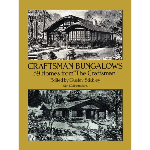 Craftsman Bungalows: 59 Homes from the Craftsman - Paperback