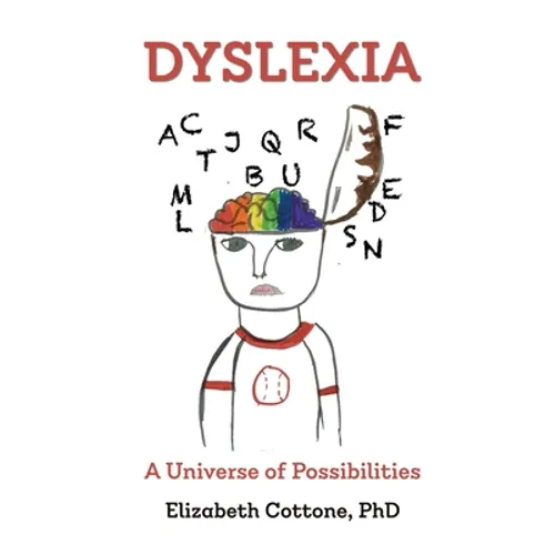 Dyslexia: A Universe of Possibilities - Paperback