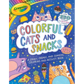 Crayola: Colorful Cats and Snacks (a Crayola Coloring Glitter Sticker Activity Book for Kids) - Paperback