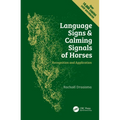 Language Signs and Calming Signals of Horses: Recognition and Application - Hardcover