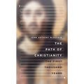 The Path of Christianity: The First Thousand Years - Hardcover