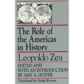 The Role of the Americas in History: By Leopoldo Zea - Paperback
