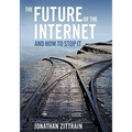 The Future of the Internet---And How to Stop It - Paperback