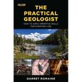 Practical Geologist: How to Apply Primitive Skills for Everyday Use - Paperback