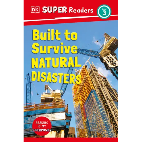 DK Super Readers Level 3 Built to Survive Natural Disasters - Hardcover
