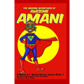 The Amazing Adventures of Awesome Amani - Paperback