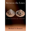 Between the Lines: A Philosophy of Theatre - Hardcover