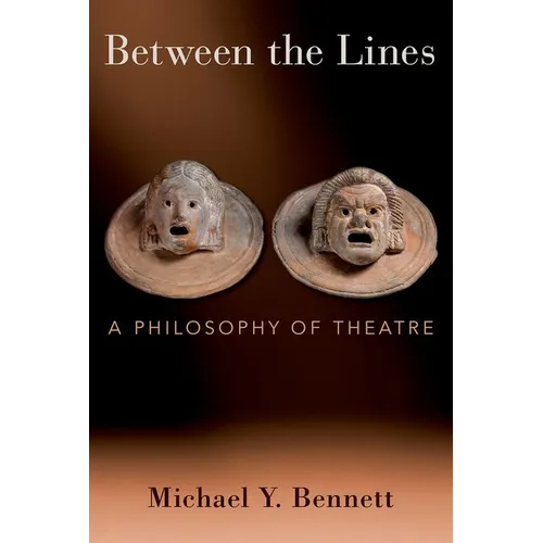 Between the Lines: A Philosophy of Theatre - Hardcover