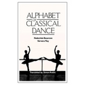Alphabet of Classical Dance - Paperback