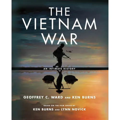 The Vietnam War: An Intimate History - Hardcover