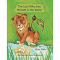 The Lion Who Saw Himself in the Water - Paperback