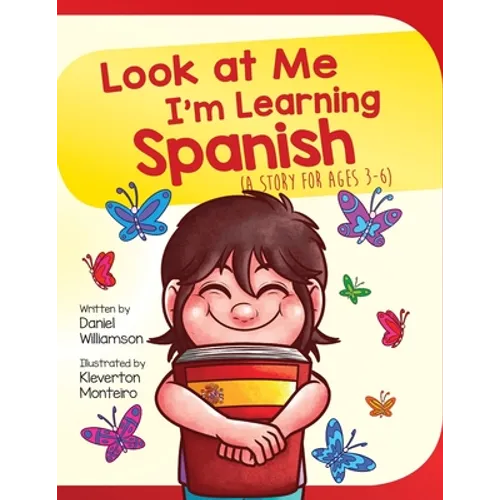 Look At Me I'm Learning Spanish: A Story For Ages 3-6 - Paperback