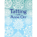 Tatting with Anne Orr - Paperback