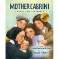 Mother Cabrini: A Heart for the World - Hardcover