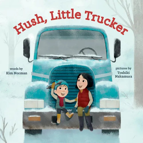 Hush, Little Trucker: A Board Book - Board Book