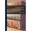 Graduale Sarisburiense - Paperback