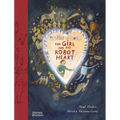 The Girl and the Robot Heart - Hardcover