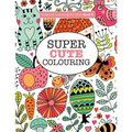 Gorgeous Colouring for Girls - Super Cute Colouring - Paperback