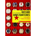 Russian Wristwatches: Pocket Watches, Stop Watches, Onboard Clock & Chronometers - Paperback