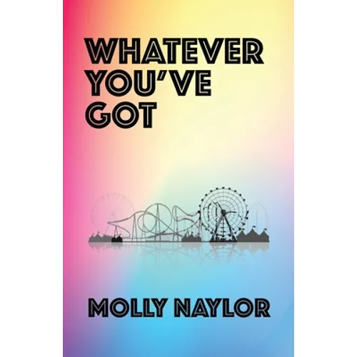 Whatever You've Got - Paperback